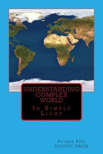 Cover for Peyman Adl Dousti Hagh · Understanding Complex World (Paperback Book) (2014)