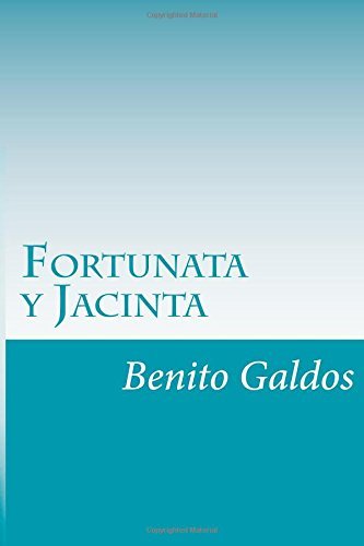 Fortunata Y Jacinta - Benito Perez Galdos - Bøger - CreateSpace Independent Publishing Platf - 9781502314543 - 30. september 2014