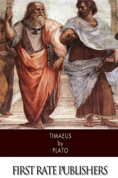 Timaeus - Plato - Kirjat - CreateSpace Independent Publishing Platf - 9781505227543 - torstai 27. marraskuuta 2014