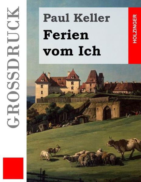 Cover for Paul Keller · Ferien Vom Ich (Grossdruck) (Taschenbuch) (2015)