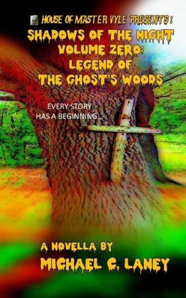 Cover for Michael C Laney · Legend of the Ghost's Woods (Paperback Book) (2015)