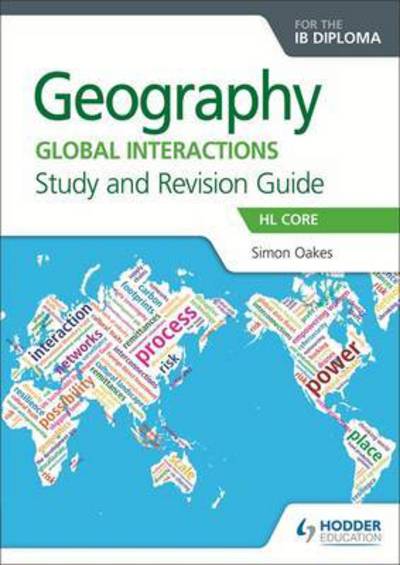 Cover for Simon Oakes · Geography for the IB Diploma Study and Revision Guide HL Core Extension: HL Core Extension (Paperback Book) (2017)