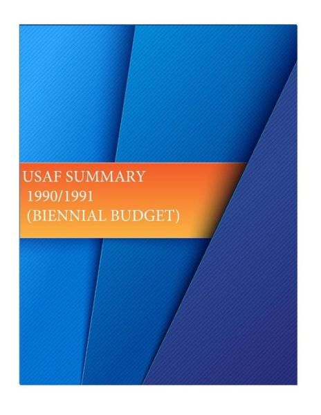 Cover for Office of Air Force History and U S Air · Usaf Summarry 1990/1991 (Biennial Budget) (Pocketbok) (2015)