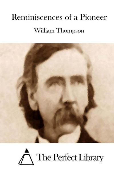 Cover for William Thompson · Reminiscences of a Pioneer (Paperback Book) (2015)