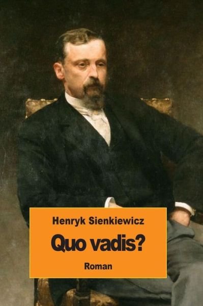 Cover for Henryk Sienkiewicz · Quo Vadis? (Taschenbuch) (2015)