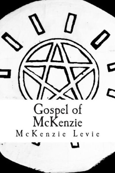 Cover for Mckenzie Levie · Gospel of Mckenzie (Paperback Bog) (2015)