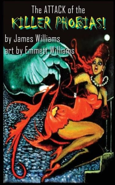 Cover for James Williams · The Attack Of The Killer Phobia's (Paperback Book) (2016)