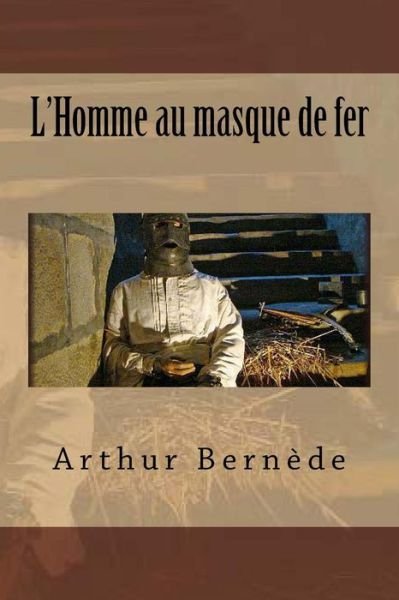 Cover for Arthur Bernede · L'Homme au masque de fer (Paperback Book) (2015)