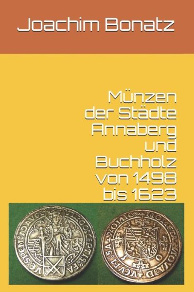 Cover for Joachim Bonatz · M nzen der St dte Annaberg und Buchholz von 1498 bis 1623 (Pocketbok) (2016)