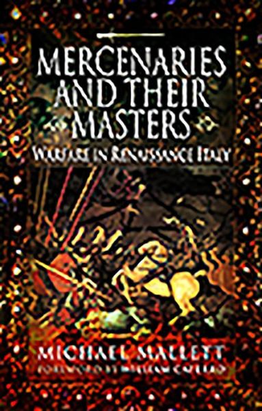 Cover for Michael Mallett · Mercenaries and Their Masters: Warfare in Renaissance Italy (Paperback Book) (2019)