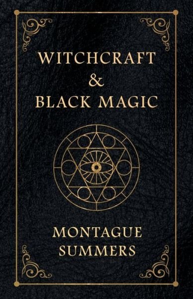 Cover for Montague Summers · Witchcraft and Black Magic (Pocketbok) (2020)