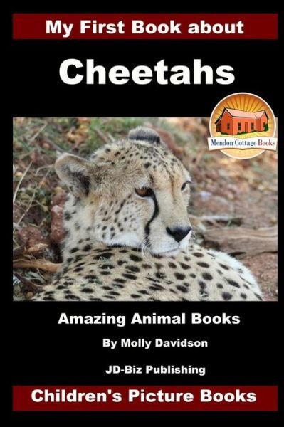 Cover for John Davidson · My First Book about Cheetahs - Amazing Animal Books - Children's Picture Books (Pocketbok) (2016)
