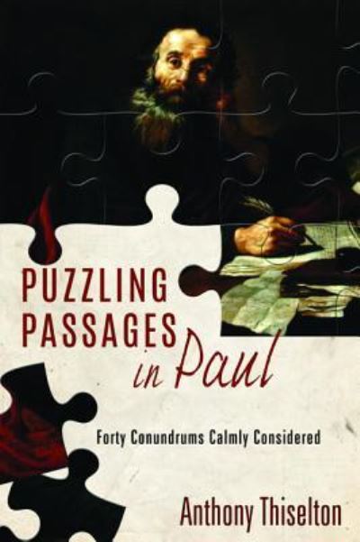 Cover for Anthony C. Thiselton · Puzzling Passages in Paul : Forty Conundrums Calmly Considered (Paperback Book) (2018)