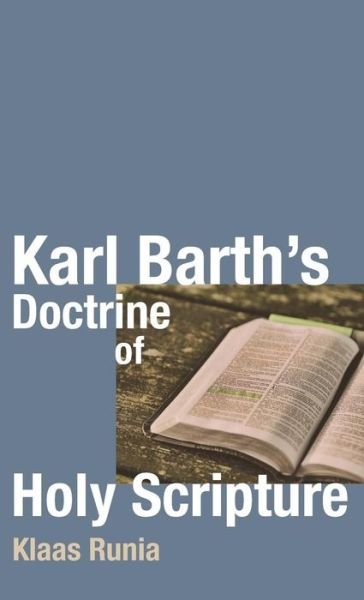 Cover for Klaas Runia · Karl Barth's Doctrine of Holy Scripture (Hardcover Book) (2018)
