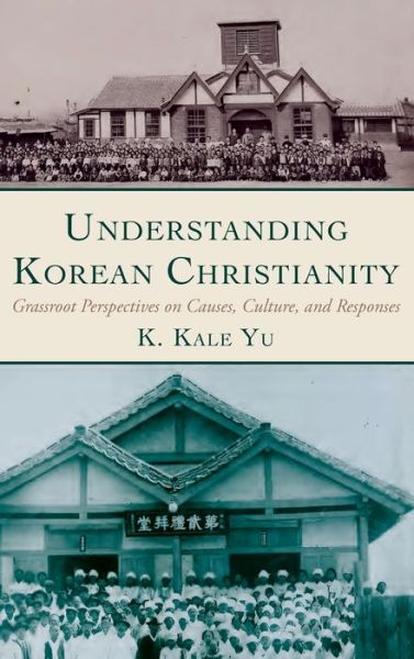 Cover for K. Kale Yu · Understanding Korean Christianity (Book) (2019)