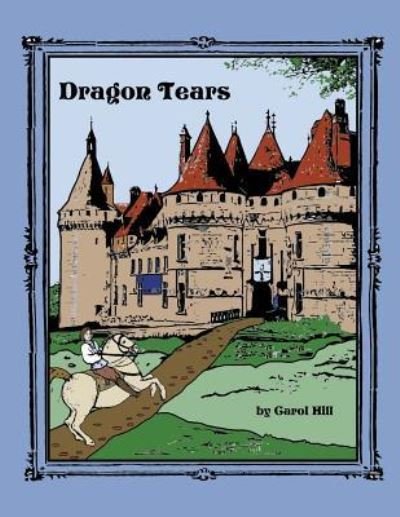 Cover for Carol Hill · Dragon Tears (Paperback Book) (2016)