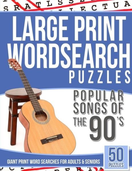 Cover for Word Search Books · Large Print Wordsearches Puzzles Popular Songs of 90s (Paperback Book) (2016)
