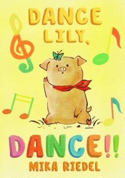 Cover for Mika Riedel · Dance Lily, dance! (English-Japanese bilingual book) (Paperback Bog) (2016)