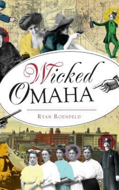 Cover for Ryan Roenfeld · Wicked Omaha (Hardcover Book) (2017)
