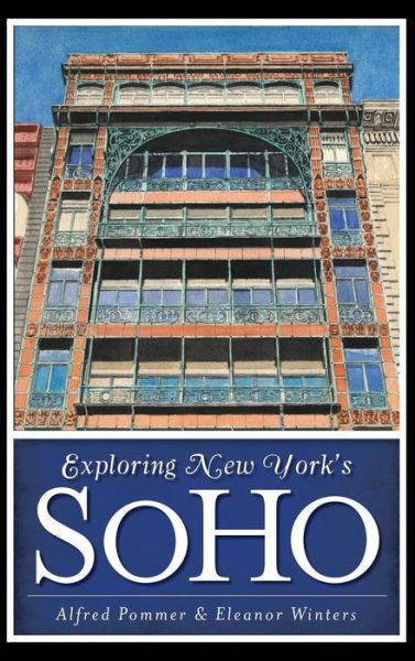Cover for Alfred Pommer · Exploring New York's Soho (Hardcover Book) (2012)