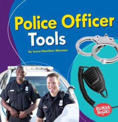 Cover for Laura Hamilton Waxman · Police Officer Tools (Paperback Book) (2019)