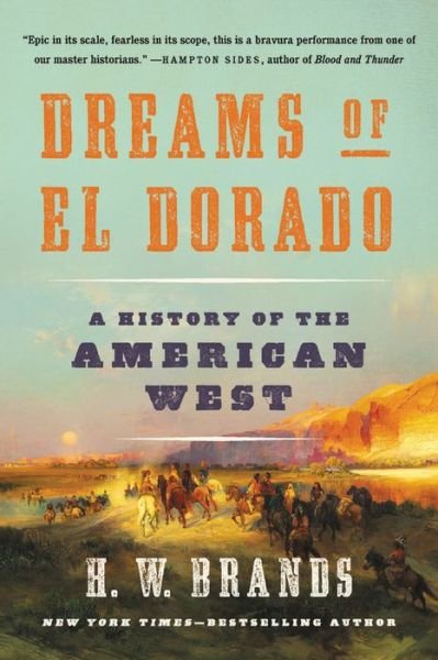 Cover for H. W. Brands · Dreams of El Dorado: A History of the American West (Pocketbok) (2020)