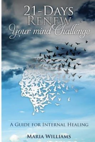 Cover for Maria Williams · 21-Days Renew Your Mind Challenge (Paperback Book) (2017)