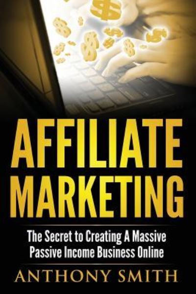 Cover for Professor of Sociology Anthony Smith · Affiliate Marketing (Taschenbuch) (2017)