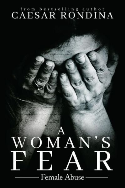 Cover for Caesar Rondina · A Woman's Fear : Female Abuse (Paperback Book) (2018)