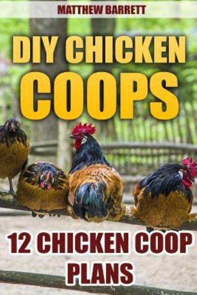 Cover for Matthew Barrett · DIY Chicken Coops (Paperback Book) (2017)