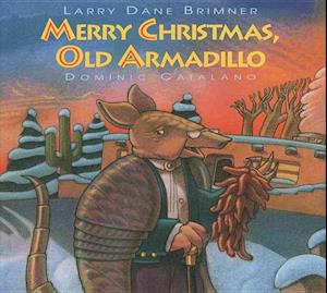 Cover for Larry Dane Brimner · Merry Christmas, Old Armadillo (Hardcover Book) (1995)