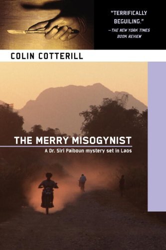 Cover for Colin Cotterill · The Merry Misogynist: a Dr. Siri Investigation Set in Laos (Dr. Siri Paiboun) (Paperback Book) (2010)
