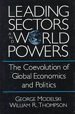 Cover for George Modelski · Leading Sectors and World Powers: Coevolution of Global Economics and Politics (Hardcover Book) (1996)