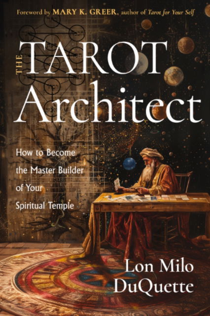The Tarot Architect: How to Become the Master Builder of Your Spiritual Temple - Lon Milo DuQuette - Books - Red Wheel/Weiser - 9781578638543 - May 5, 2025