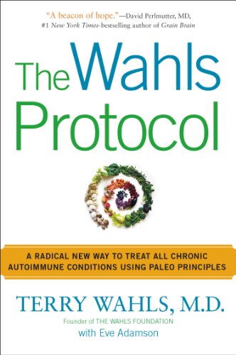 Cover for Terry Wahls · The Wahls Protocol: A Radical New Way to Treat All Chronic Autoimmune Conditions Using Paleo Principles (Paperback Book) (2014)