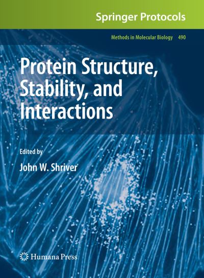 Cover for Protein Structure, Stability, and Interactions - Methods in Molecular Biology (Hardcover Book) [2009 edition] (2008)