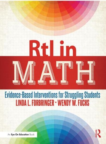 Cover for Forbringer, Linda (Southern Illinois University Edwardsville, USA) · RtI in Math: Evidence-Based Interventions for Struggling Students (Paperback Book) (2013)