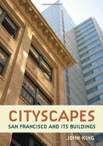 Cover for John King · Cityscapes: San Francisco and Its Buildings (Paperback Book) (2011)