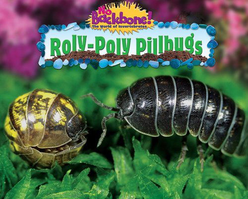 Cover for Molly Smith · Roly-poly Pillbugs (No Backbone! the World of Invertebrates) (Hardcover Book) (2009)