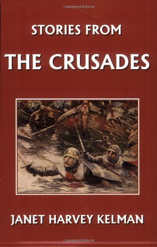 Cover for Janet Harvey Kelman · Stories from the Crusades  (Yesterday's Classics) (Paperback Book) [Large Type edition] (2005)