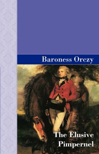 Cover for Baroness Orczy · The Elusive Pimpernel (Paperback Book) (2008)