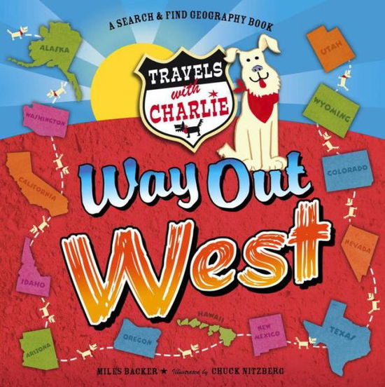 Cover for Miles Backer · Travels with Charlie: Way Out West: Way Out West (Hardcover Book) (2013)