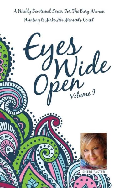 Cover for Sheri Easter · Eyes Wide Open, Volume 1 (Gebundenes Buch) (2013)