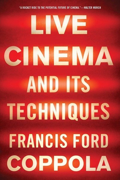 Cover for Francis Ford Coppola · Live Cinema and Its Techniques (Pocketbok) (2018)