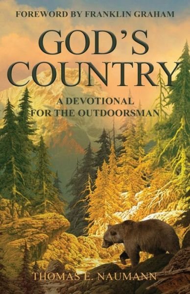 Cover for Thomas E Naumann · God's Country: A Devotional for the Outdoorsman (Paperback Book) (2018)