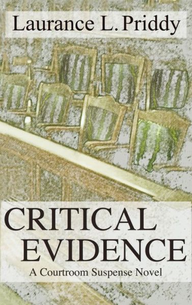 Cover for Laurance L. Priddy · Critical Evidence (Book) (2002)