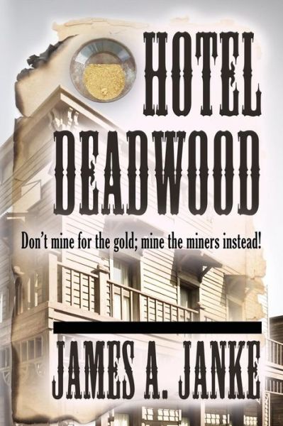 Cover for James A Janke · Hotel Deadwood (Paperback Book) (2017)