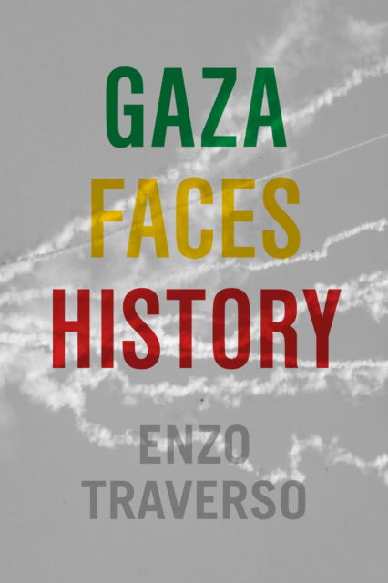 Cover for Enzo Traverso · Gaza Faces History (Paperback Book) (2024)