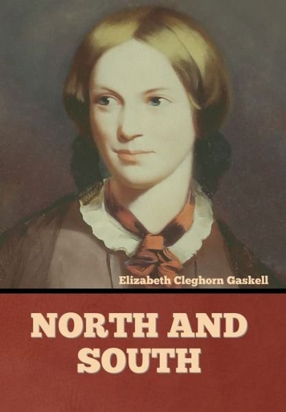 Cover for Elizabeth Cleghorn Gaskell · North and South (Hardcover Book) (2022)