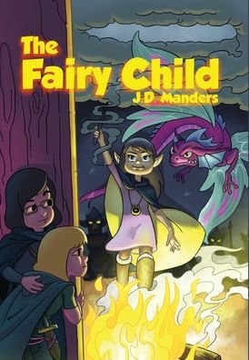 Cover for J D Manders · The Fairy Child (Hardcover Book) (2020)